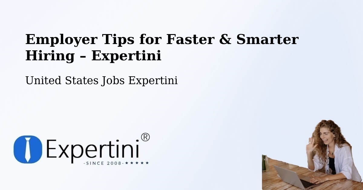 Employer Tips for Hiring & Recruitment – Fowler - Fowler, United States Jobs Expertini