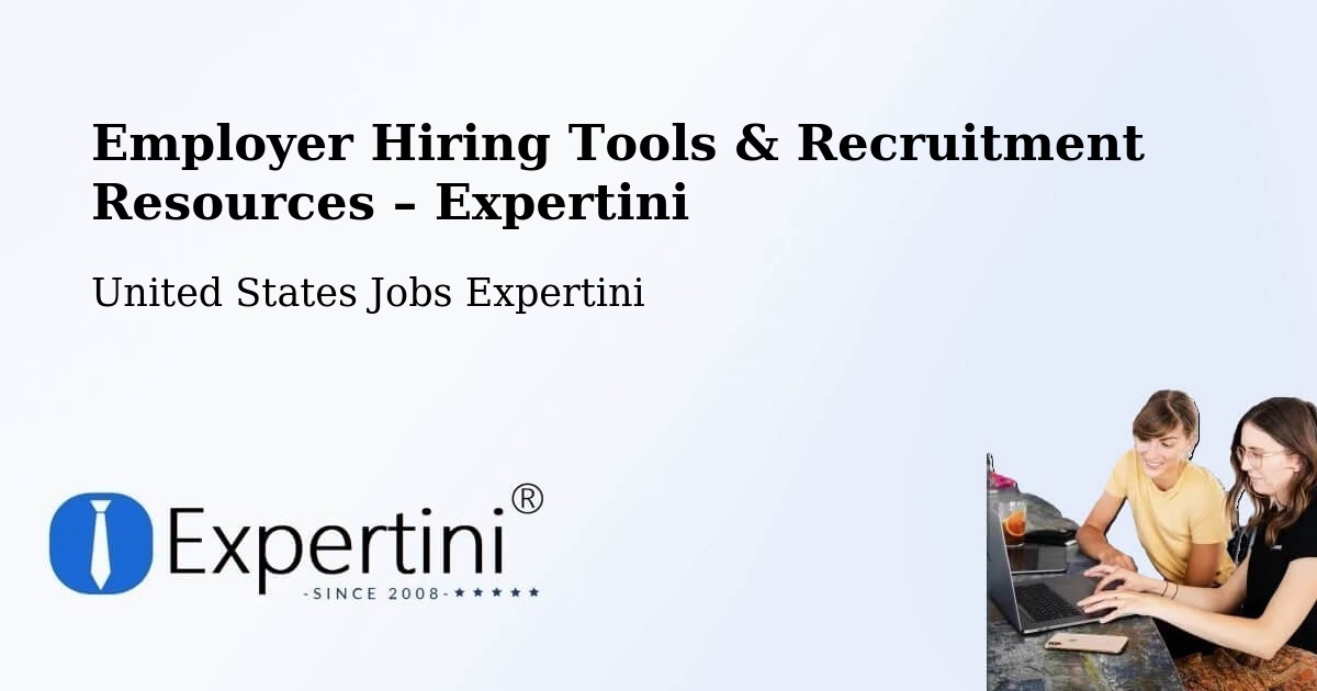Employer Hiring Tools & Recruitment Resources – Fowler - Fowler, United States Jobs Expertini